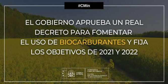 El Gobierno aprueba el Real Decreto para fomentar el uso de los biocarburantes y fijar los objetivos de 2021 y 2022